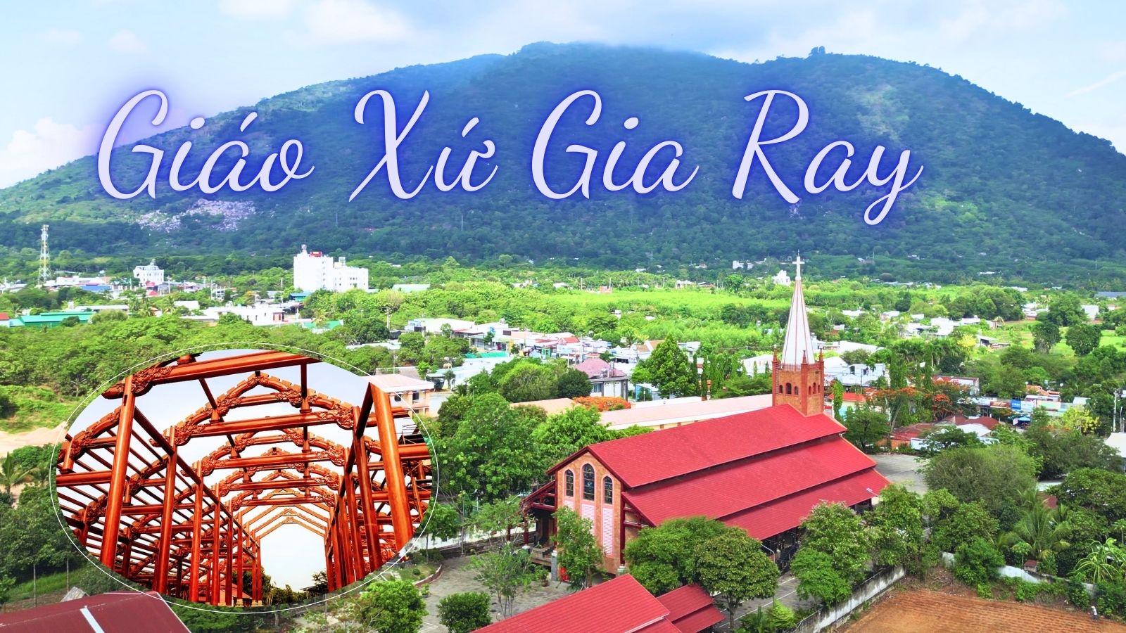 Nhà Thờ Xứ Gia Ray - GP Xuân Lộc